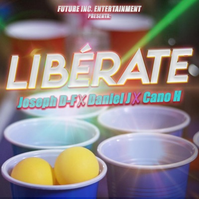 Libérate (feat. Cano H & Future Inc. Entertainment) - Single