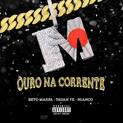 Ouro Na Corrente (feat. Tauan & Hianco) - Single