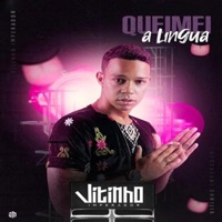 Queimei a Língua - Single - Vitinho Imperador