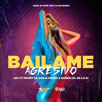 Báilame AGRESIVO (feat. Maury la oveja negra & Duran (D la D ) ) - Single