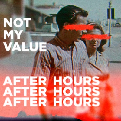 After hours - Not my value