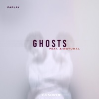 GHOSTS (feat. A-NATURAL) - Single - Parlay