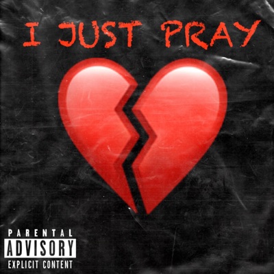 I Just Pray - Single