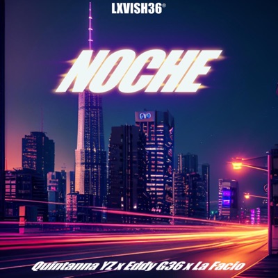Noche (feat. Eddy G36 & La Facio) - Single