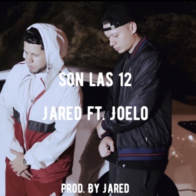Son las 12 (feat. Joelo) - Single