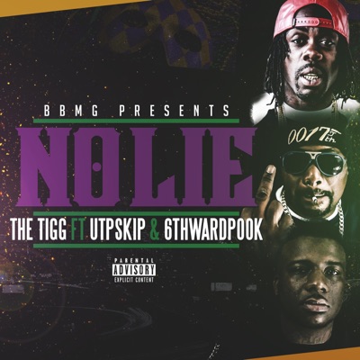 NO LIE (feat. UTP SKIP & 6TH WARD POOK) - Single