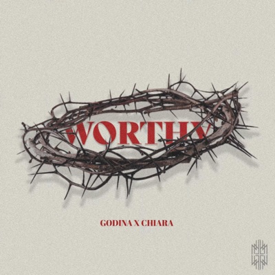 WORTHY (feat. Chiara) - Single