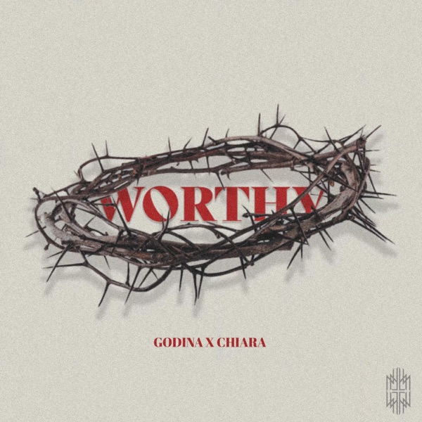 WORTHY (feat. Chiara)