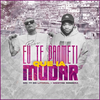 Eu Te Prometi Que Ia Mudar - Single