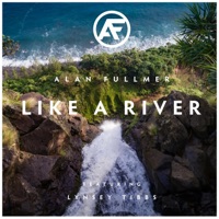 Like a River (feat. Lynsey Tibbs) - Single - Alan Fullmer