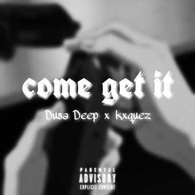 Come Get It (feat. kxquez) - Single
