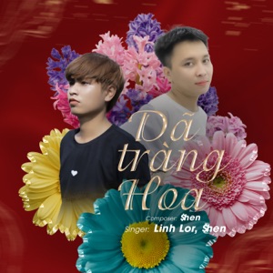 Dã Tràng Hoa (feat. Z4 & $hen)