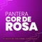 Pantera Cor de Rosa (feat. Dj Lc & DJ PH DA VP) - MC Sam Da PS, Real Jhow & As Brabas lyrics