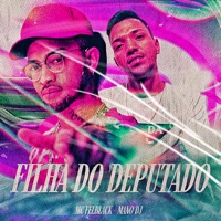 Filha do Deputado (feat. Mano DJ) - Single - MC FELBLACK