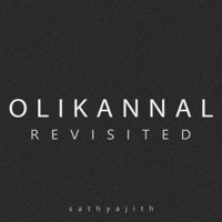 OLI KANNAL revisited - Single - Sathyajith
