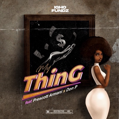 My Thing (feat. Prescott Armani & Don P) - Single
