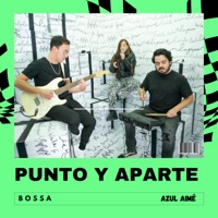 Punto y Aparte (Bossa) - Single - Azul Aimé