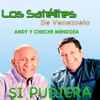 Si Pudiera - Los Satélites de Venezuela Andy y Cheche Mendoza