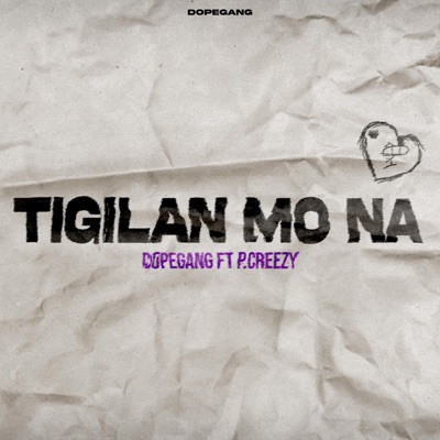 TIGILAN MO NA (feat. P.Creezy) - Single