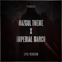 Nazgul Theme x Imperial March (Epic Version) - Single - Pianistec