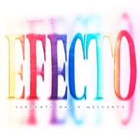 Efecto - Single - Sargentorap, Melcantz & Santino Records