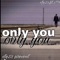 Only You - Stylish52 lyrics