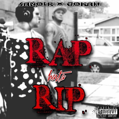 RAP hasta RIP (feat. Sanoer) - Single