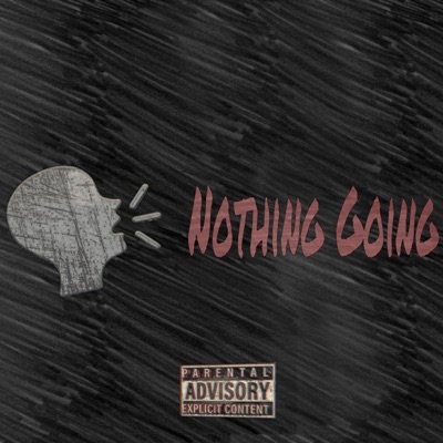 Nothing Going (feat. DeadZone Bubba) - Single