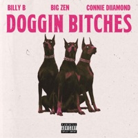Doggin Bitches (feat. Connie Diiamond & Billy B) [Doggin Bitches Remix] - Single - Big Zén