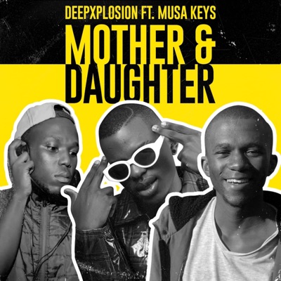 Mother & Daughter (feat. Musa keys) - Single