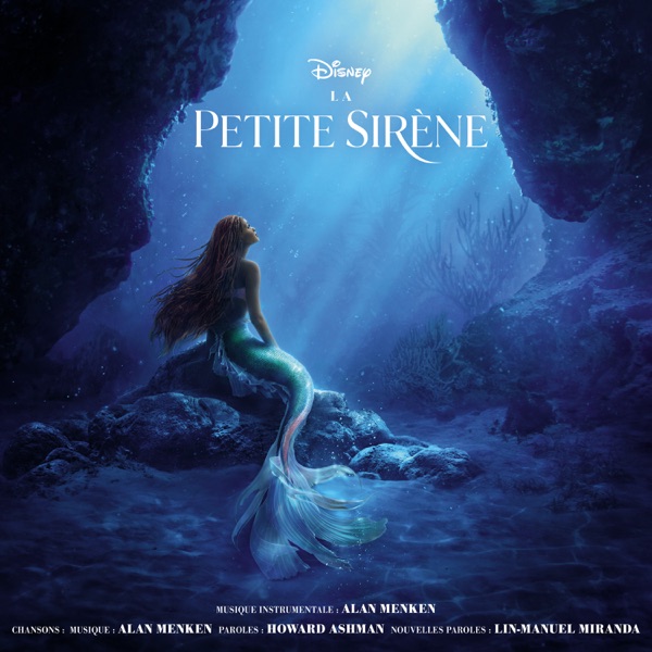 La Petite Sirène (2023 Bande Originale française du Film) - Alan Menken, Howard Ashman & Lin-Manuel Miranda