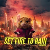 Set Fire To Rain (Techno Remix) artwork