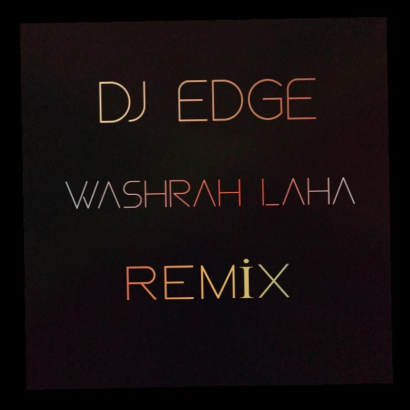 Washrah Laha (feat. Kefalet Beatz) [Remix]