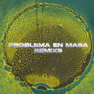 PROBLEMA EN MASA REMIXES <3 - Single