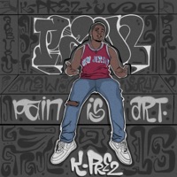 Pain is Art - K-Prez
