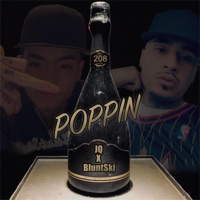 Poppin (feat. JQ) - Single - Blunt$ki