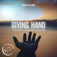 Giving Hand - Single - Danny Palgon