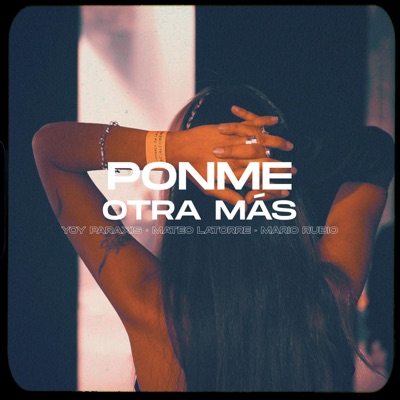 Ponme otra más - Single