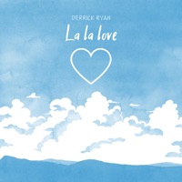 La La Love - Single - Derrick Ryan