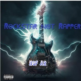 Rockstar Not Rapper NSF A2