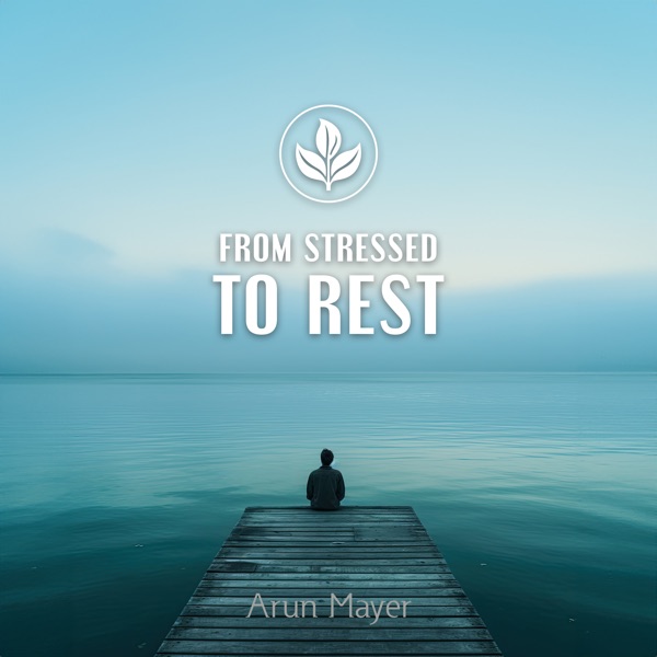 From Stressed to Rest