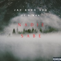 Nadie - Single - Jay Kush 100