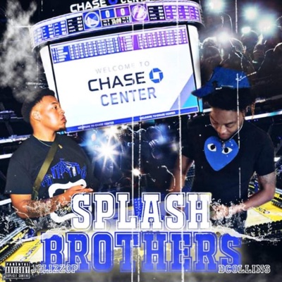 Splash Brothers the Ep (feat. D~collins)