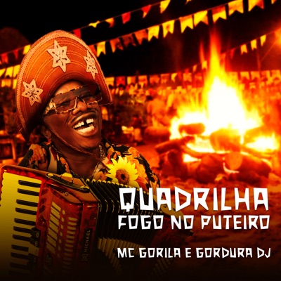 Quadrilha Fogo no Puteiro (feat. Gordura Dj & Daniel honoro Soares) - Single