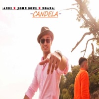 CANDELA - Single - Andi, John Soul & Noana