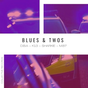 Blues and Twos (feat. D.B.A, K13, Sharkie & M.87)
