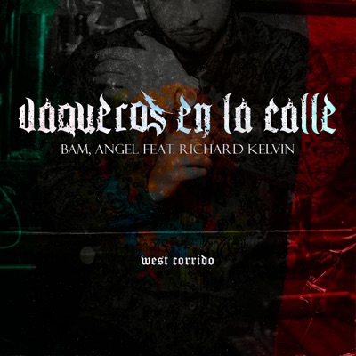 Vaqueros En La Calle (feat. AAngel & Richard Kelvin) - Single
