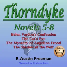 Thorndyke Novels 5-8 (Unabridged)