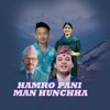 Hamro Pani Man Hunchha - Single