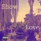 Show Love (feat. AM-D) - Foley Foe lyrics